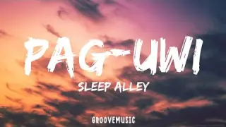 Sleep Alley - Pag-Uwi (Lyrics)