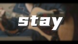 [Cover] <Stay> - The Kid LAROI, Justin Bieber - Bản guitar nhẹ nhàng