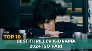 Top 10 Best Thriller Kdrama 2024 So Far | Rekomendasi
