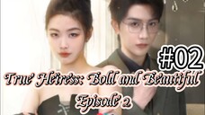 True Heiress: Bold and Beautiful Episode 2