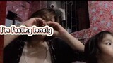 Im feeling lonely