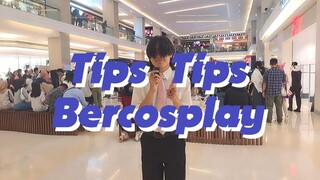 tips tips bercosplay