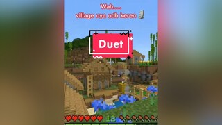 gwa bisa jelasin....  minecraft duet village foryou