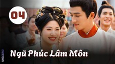 Tập 4| Ngũ Phúc Lâm Môn - Perfect Match (Lư Dục Hiểu, Vương Tinh Việt, Nghê Hồng Khiết,...).