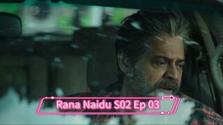 Rana Naidu S02 Ep 03