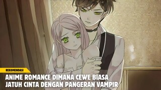 Rekomendasi anime romance dimana cewe biasa jatuh cinta dengan pangeran vampir