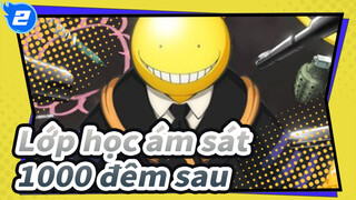 Lớp học ám sát| 1000 đêm sau_2