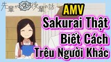 [Senpai Đáng Ghét Của Tôi] AMV | Sakurai Thật Biết Cách Trêu Người Khác