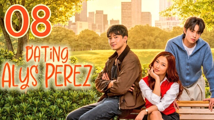 Dating Alys Perez - Episode 8 [Eng Sub]