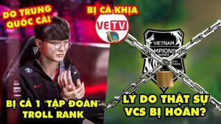 Update LMHT: Faker kêu cứu bị cả 1 tập đoàn troll rank, VETV bị cà khịa, Lý do thật sự VCS tạm hoãn?