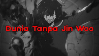 Gimana Jadinya Kalo Sung Jin Woo M4ti?