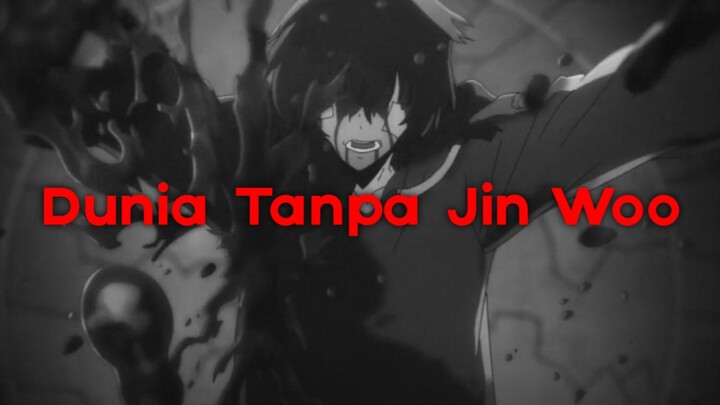 Gimana Jadinya Kalo Sung Jin Woo M4ti?