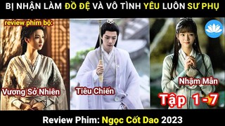 [Review Phim Bộ] Cô Gái Tìm Thuật Để Hồi Sinh Người Con Trai Chỉ Gặp 1 Lần | Ngọc Cốt Dao Tập 1-7