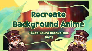 Recreate Background Anime_Toilet-Bound Hanako-kun_Day 1