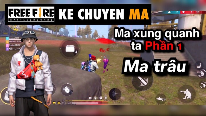 Free fire | ma xung quanh ta phần 1 - chuyen ma