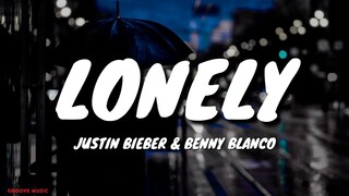 Justin Bieber & benny blanco - Lonely (Lyrics)