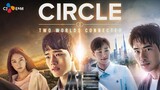 CIRCLE: Two Worlds Connected EPISODE 4