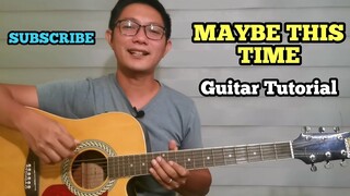 MAYBE THIS TIME | GUITAR TUTORIAL FOR BEGINNERS