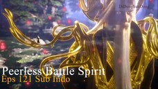 Peerless Battle Spirit Eps 121 Sub Indo