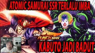 🔥🔥SSR+ ATOMIC SAMURAI BENAR-BENAR OPER POWER!! KABUTO JADI BADUT!! - ONE PUNCH MAN:The Strongest