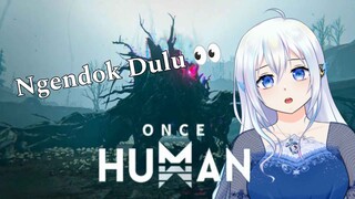 【ONCE HUMAN】 Ngendok Batu