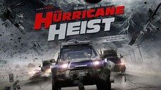 The Hurricane Heist | Sub Indo