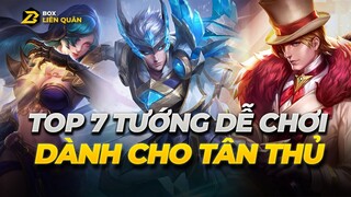 Top 7 Tướng Dễ Chơi Dành Cho Tân Thủ | Box Liên Quân