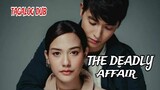THE DEADLY AFFAIR EP 18 FINAL Tagalog dub