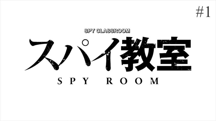 Spy Kyoushitsu Episode 01 Eng Sub