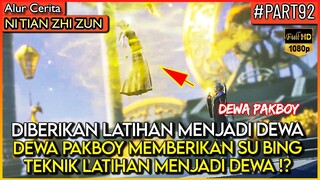KETIKA MANTAN DEWA TERTINGGI MEMBERIKAN LATIHAN MENJADI DEWA - Alur Cerita Donghua #NTZZ (PART 92)