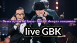 Dewa 19 feat Ari Lasso - hadapi dengan senyuman (live GBK)