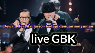 Dewa 19 feat Ari Lasso - hadapi dengan senyuman (live GBK)