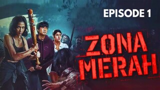 ZONA MERAH HD - EPISODE 1