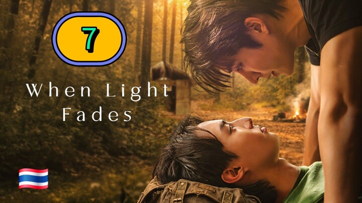 [UNCUT] WHEN LIGHT FADES | EPISODE 7