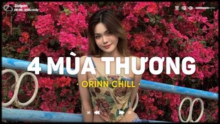 4 Mùa Thương Em, Không Yêu Xin Đừng Nói, Tín Hiệu Từ Trái Tim - Chiếc Nhạc Lofi TikTok Nhẹ Nhàng