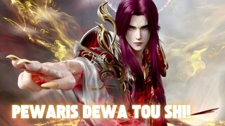 MC DI DONGHUA INI ADALAH PEWARIS DEWA KUNO TOU SHI‼️