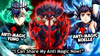 Bad NEWS! Asta Became So Strong, He BROKE Black Clover | Asta SHARES His NEW ANTI-MAGIC Ability.