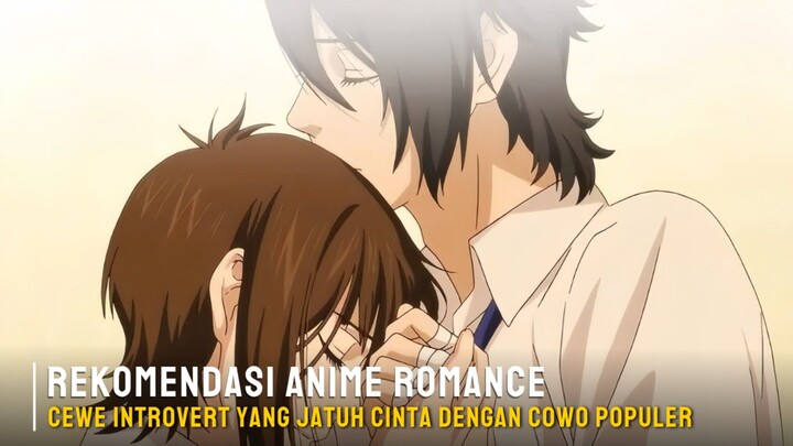 Rekomendasi anime romance dimana cewe introvert yang jatuh cinta dengan cowo populer