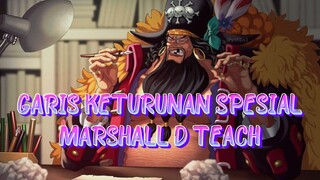 Garis keturunan spesial marshall d teach | Ras asli kurohige #onepiece #kurohige #rockdxebex #teach