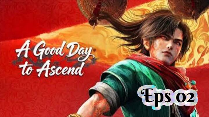 A Good Day To Ascend Eps 02 Sub Indo