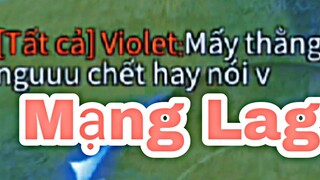 Kil'Groth Mạng Lag Bị Violet Khịa và Cái Kết