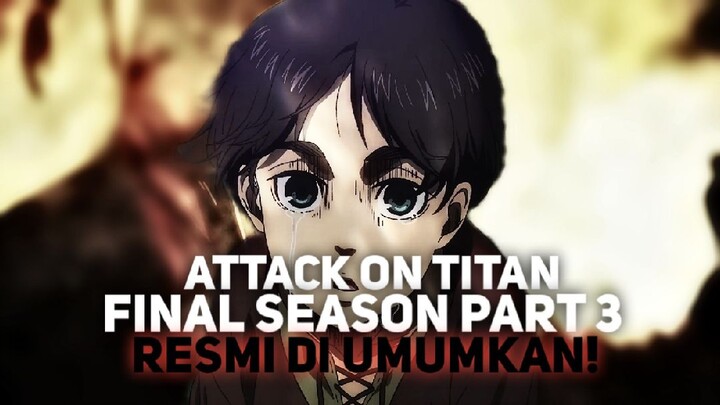 Tanggal Rilis Attack On Titan The Final Season Part 3 Resmi Diumumkan!