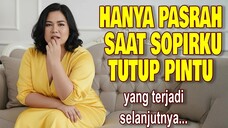 KISAH NYATA!! CUMA BISA PASRAH SAAT SOPIRKU MASUK DAN MENUTUP PINTU [9,1K VIEWS]