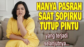 KISAH NYATA!! CUMA BISA PASRAH SAAT SOPIRKU MASUK DAN MENUTUP PINTU [9,1K VIEWS]