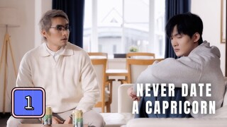 (EngSub) Never Date A Capricorn : Episode 1