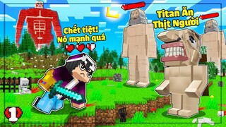 MINECRAFT ĐẠI CHIẾN TITAN * TẬP 1 | LỘC BƯỚC VÀO THẾ GIỚI TITAN ĂN THỊT NGƯỜI😱GẶP GỠ LEVI CỰC NGẦU🤩