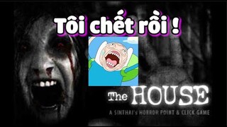 Tim tôi đau quá Bủh ! The House !