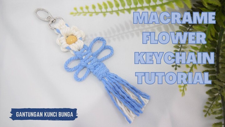 MACRAME FLOWER KEYCHAIN TUTORIAL || Gantungan Kunci Bunga Macrame