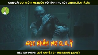 Con Gái Gọi H.ồ.n Mẹ Ruột Vô Tình Thu Hút Linh H.ồ.n Tà Ác - Review Phim INSIDIOUS 2015