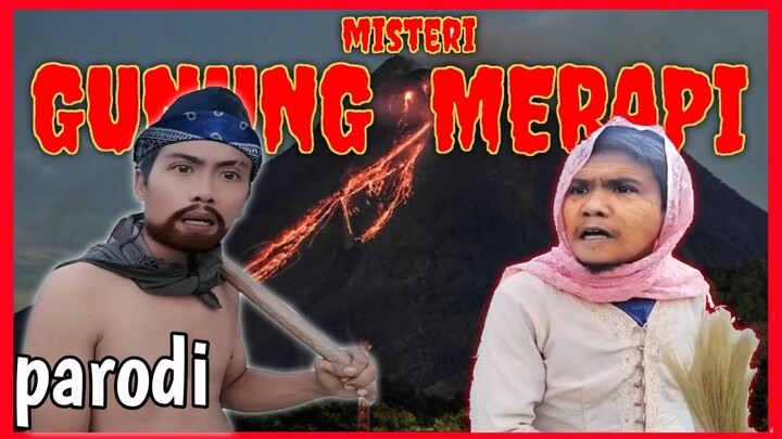 parody mak lampir || misteri gunung merapi